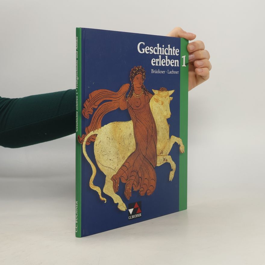 Gerd F. Thomae Geschichte erleben, Bd.1, Frühgeschichte und Antike