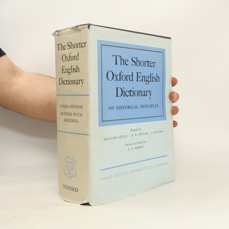 Henry Watson Fowler The Shorter Oxford English Dictionary