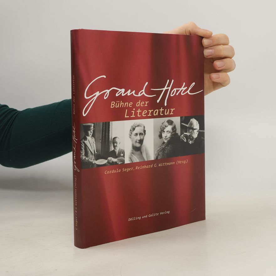 Reinhard G. Wittmann Grand Hotel - Bühne der Literatur