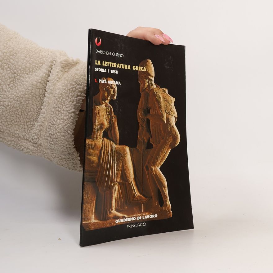 Dario Del Corno La letteratura greca. Quaderno di Lavoro
