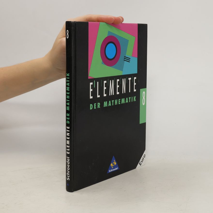 Heinz Griesel Elemente der Mathematik - 8: Elemente der Mathematik