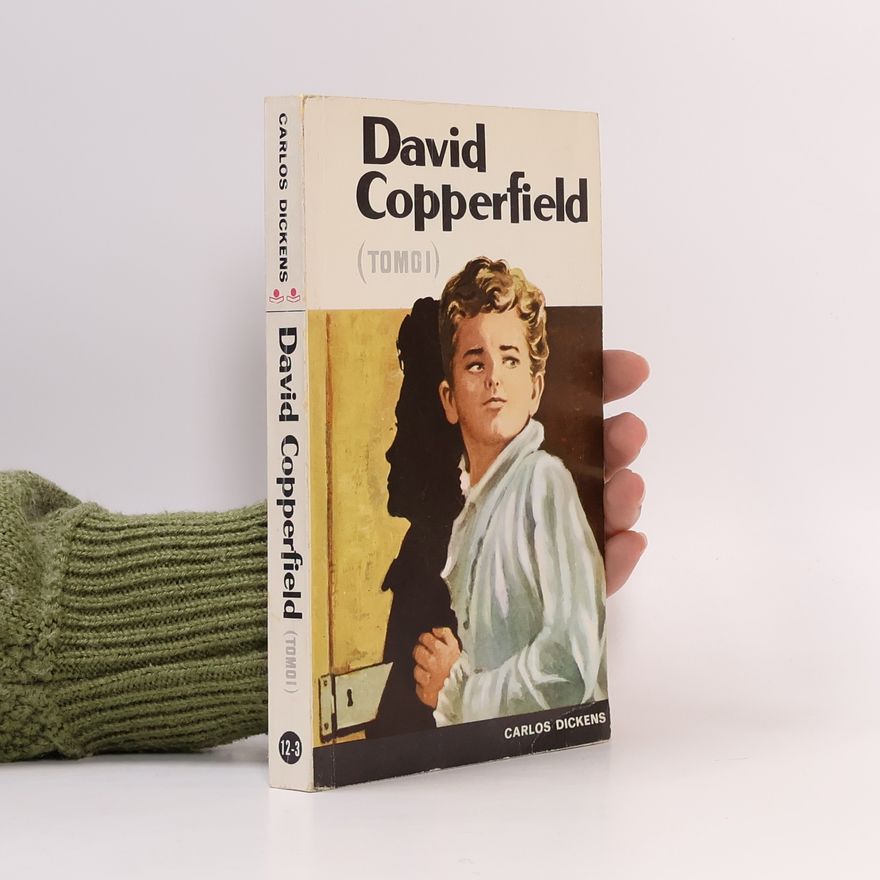 Charles Dickens David Copperfield I