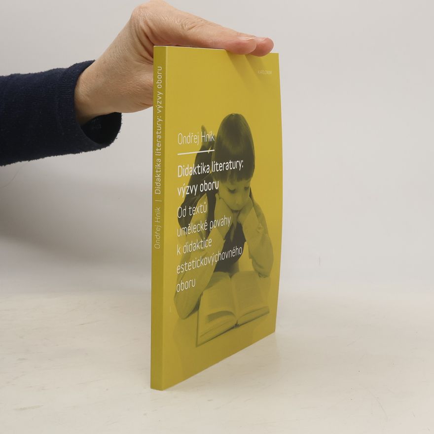 Ondřej Hník Didaktika literatury: výzvy oboru