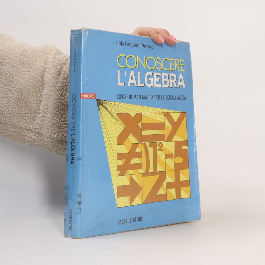 Gilda Flaccavento Romano Nuovo conoscere l'algebra. Per la scuola media