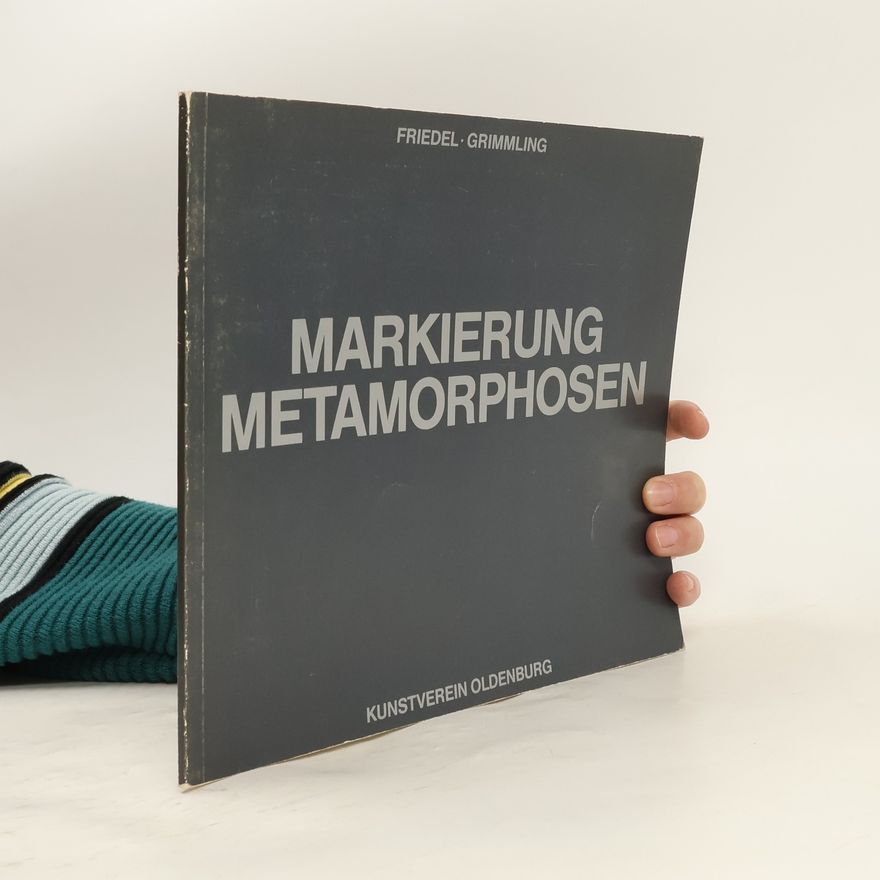 Lutz Friedel Markierung Metamorphosen
