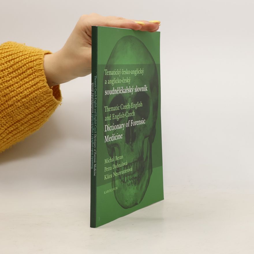 Petra Dohnalová Tematický česko-anglický a anglicko-český soudnělékařský slovník