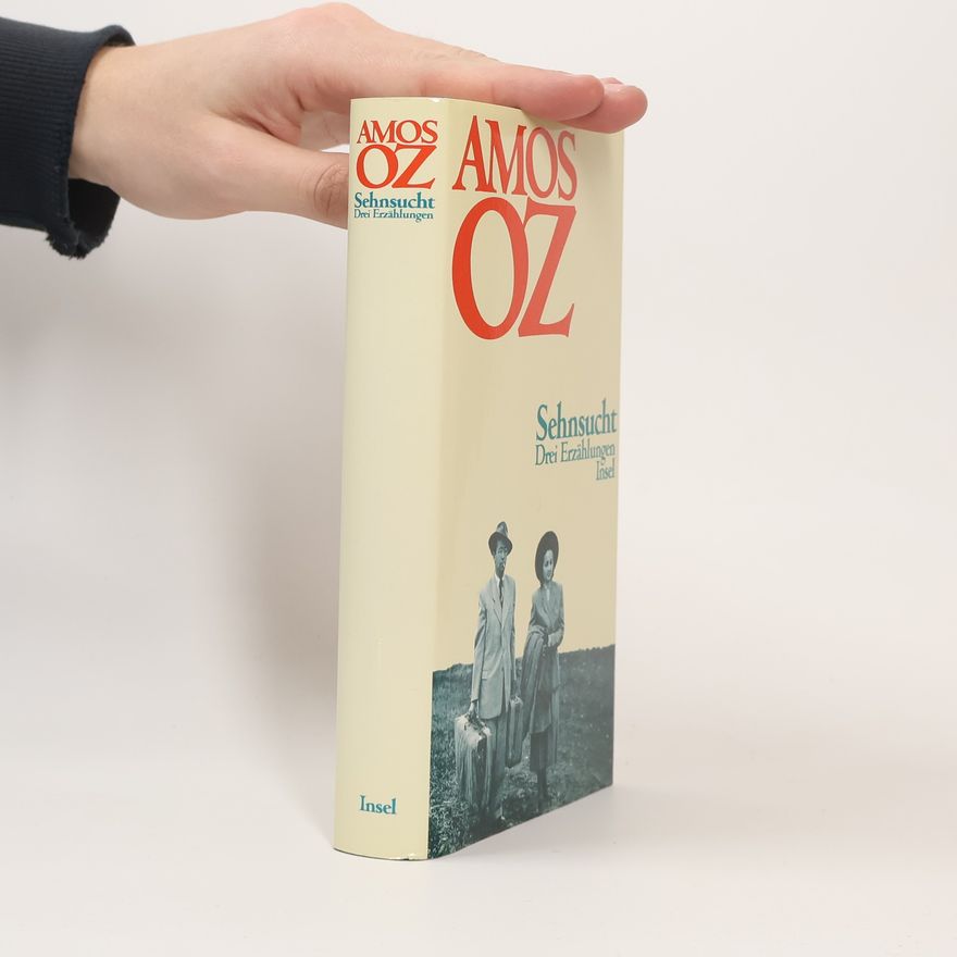 Amos Oz Sehnsucht