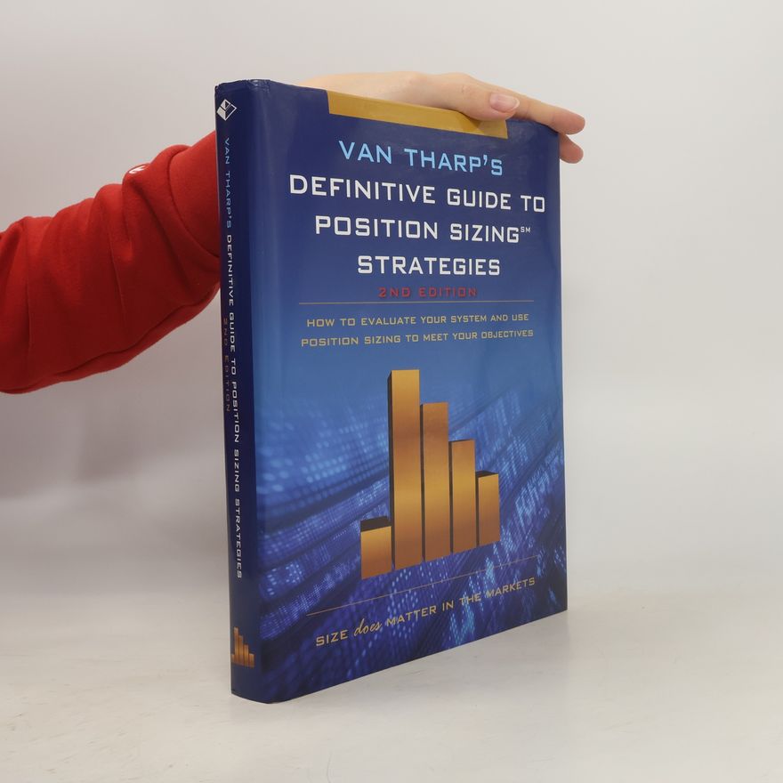 Van K. Tharp Van Tharp's Definitive Guide to Position Sizing