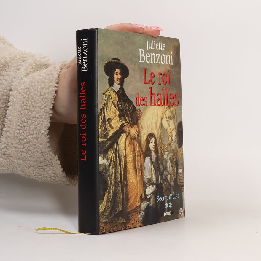 Juliette Benzoniová Le Roi des Halles