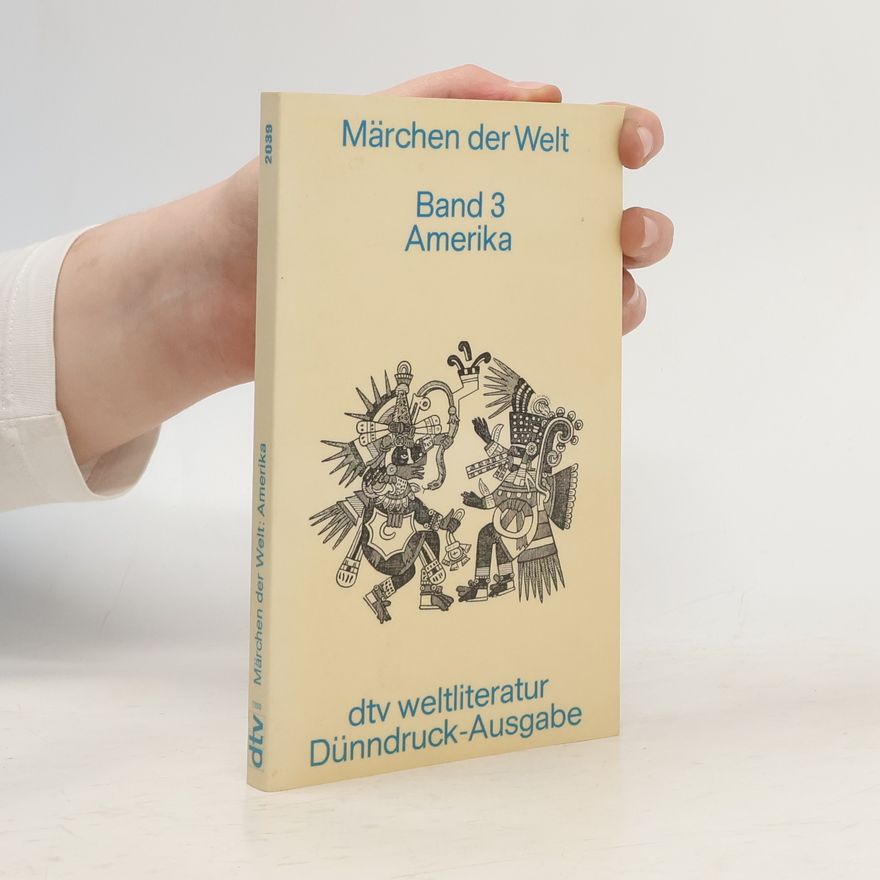 Felix Karlinger Märchen der Welt 3. Amerika