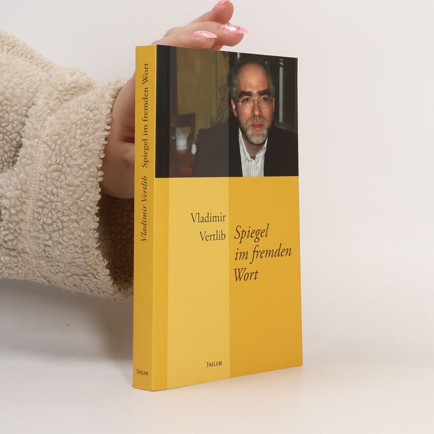 Vladimir Vertlib Spiegel im fremden Wort