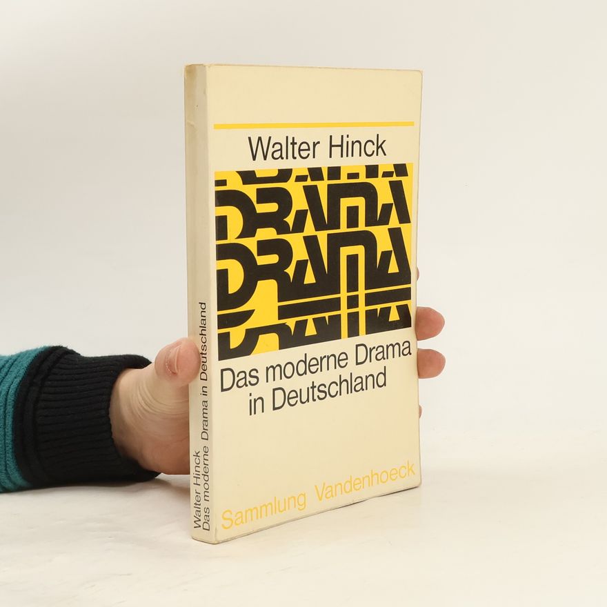 Walter Hinck Das moderne Drama in Deutschland