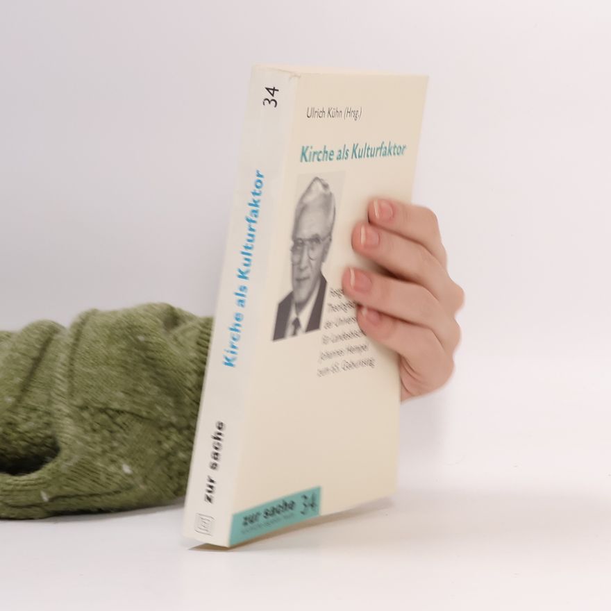Ulrich Kuhn Zur Sache - 34: Kirche als Kulturfaktor