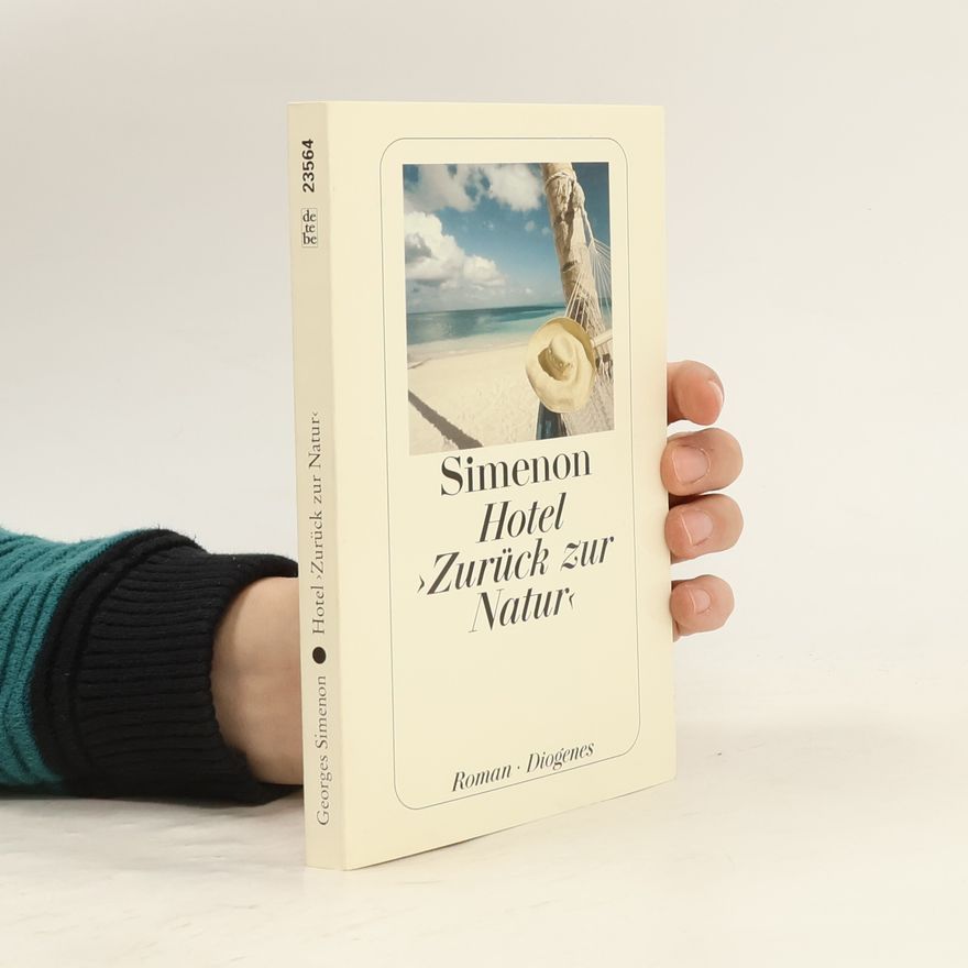 Georges Simenon Hotel Zurück zur Natur