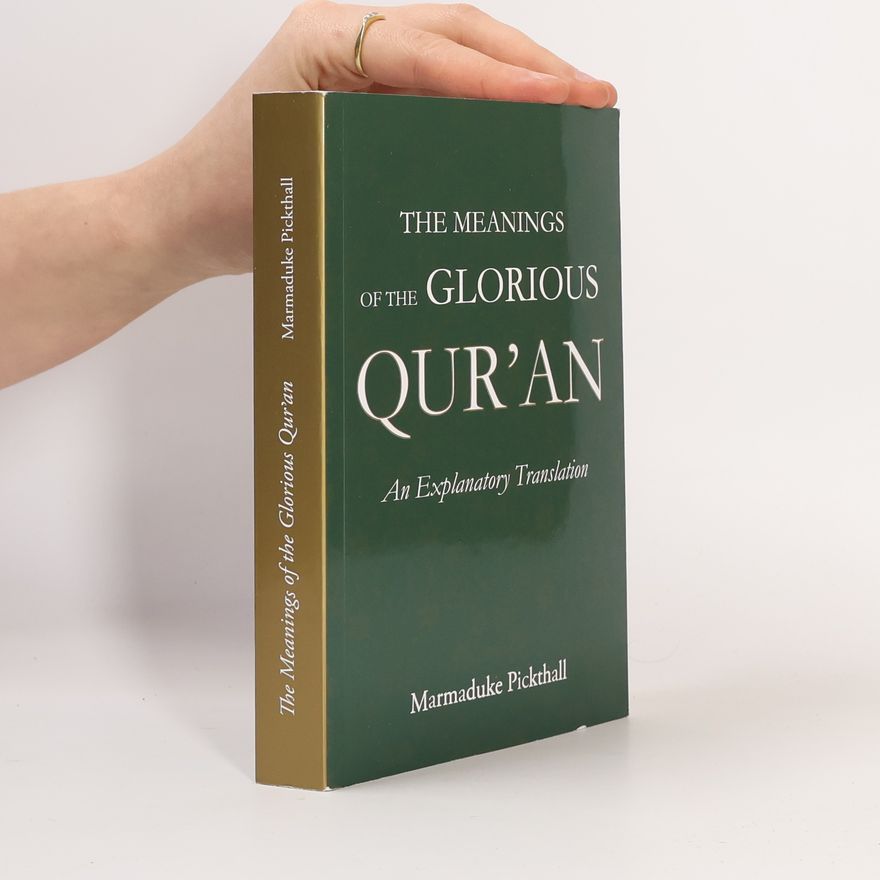 Pickthall Muhammad Marmaduke The Meanings of the Glorious Qur'an