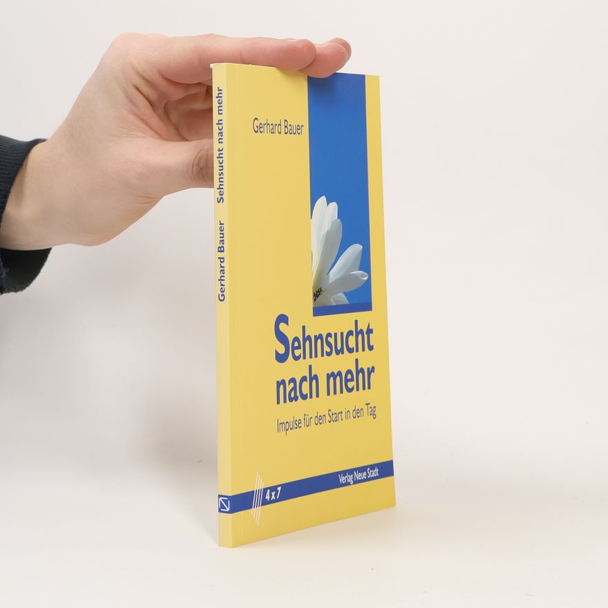 Gerhard Bauer Sehnsucht nach mehr