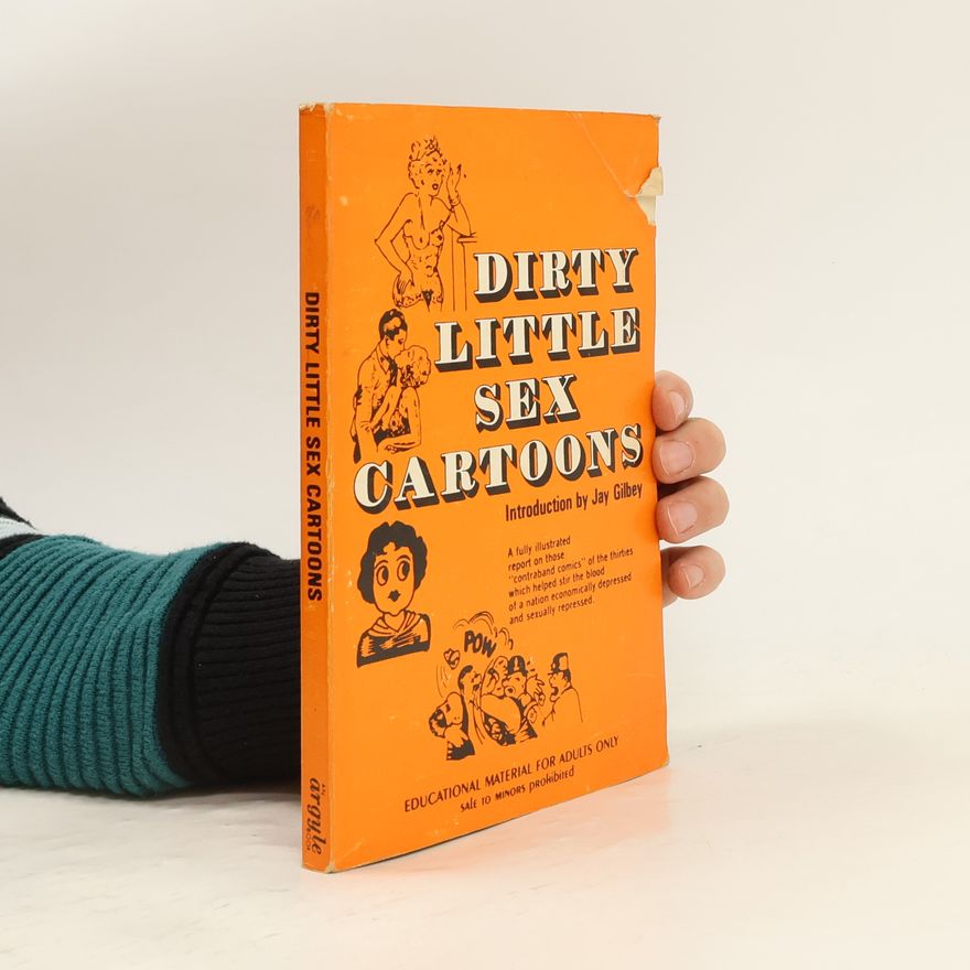 Jay Gilbey Dirty Little Sex Cartoons