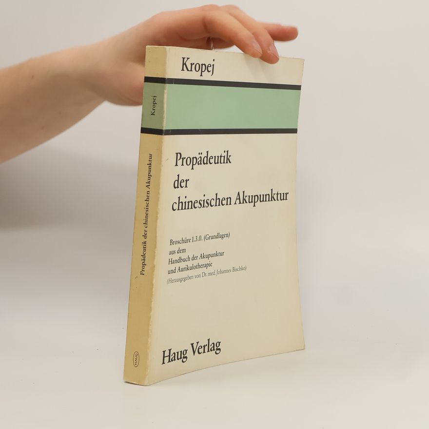 Kolektív autorov Propädeutik der chinesischen Akupunktur