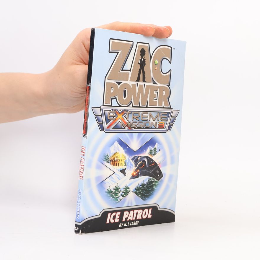 H. I. Larry Zac Power Extreme Mission - 3: Ice Patrol