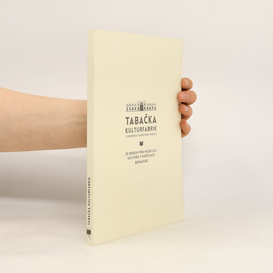 Autorenkollektiv Tabačka Kulturfabrik z periférie k vzorovému modelu