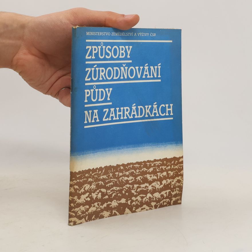 Jaromír Šikula Způsoby zúrodňování půdy na zahrádkách