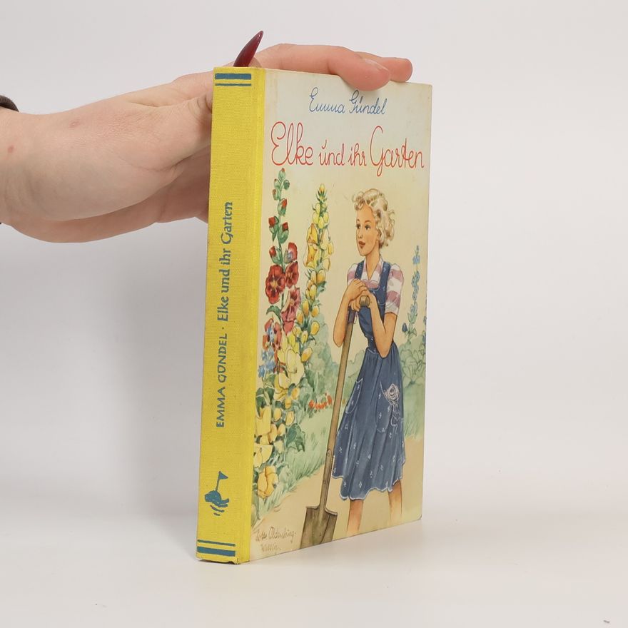 Emma Gündel Elke und ihr Garten