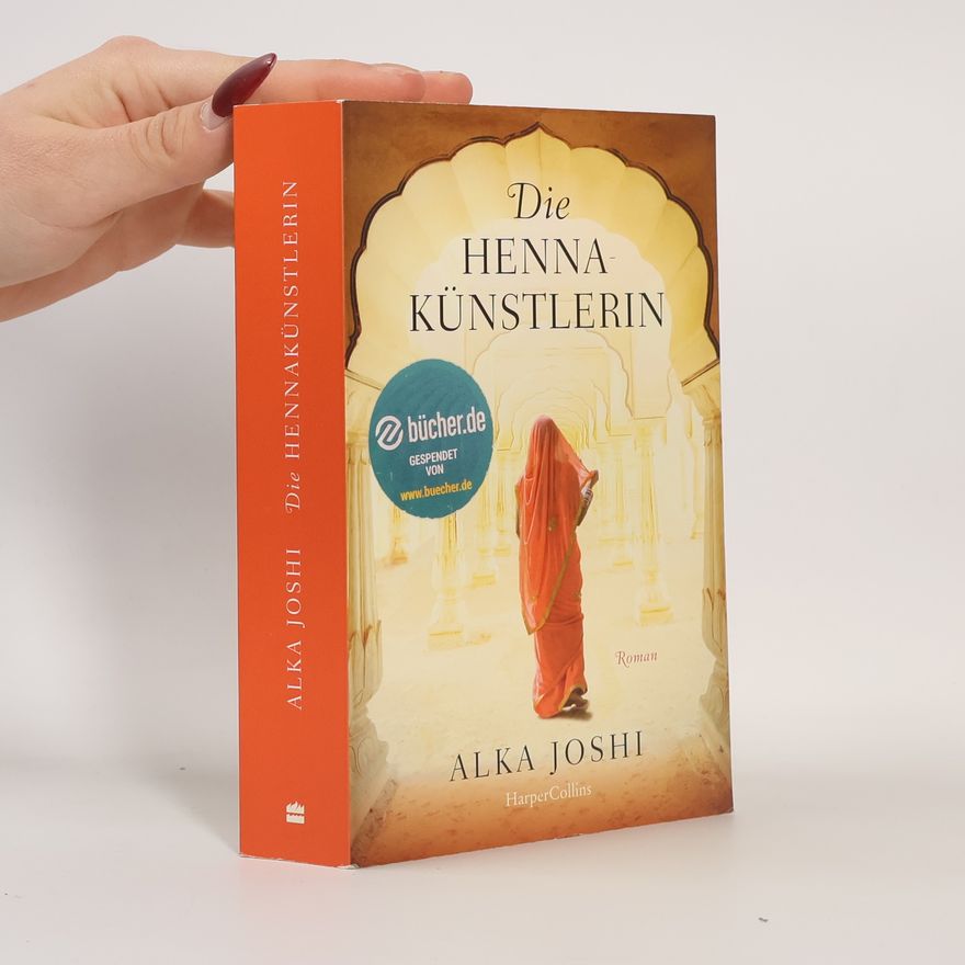 Alka Joshi Die Hennakünstlerin