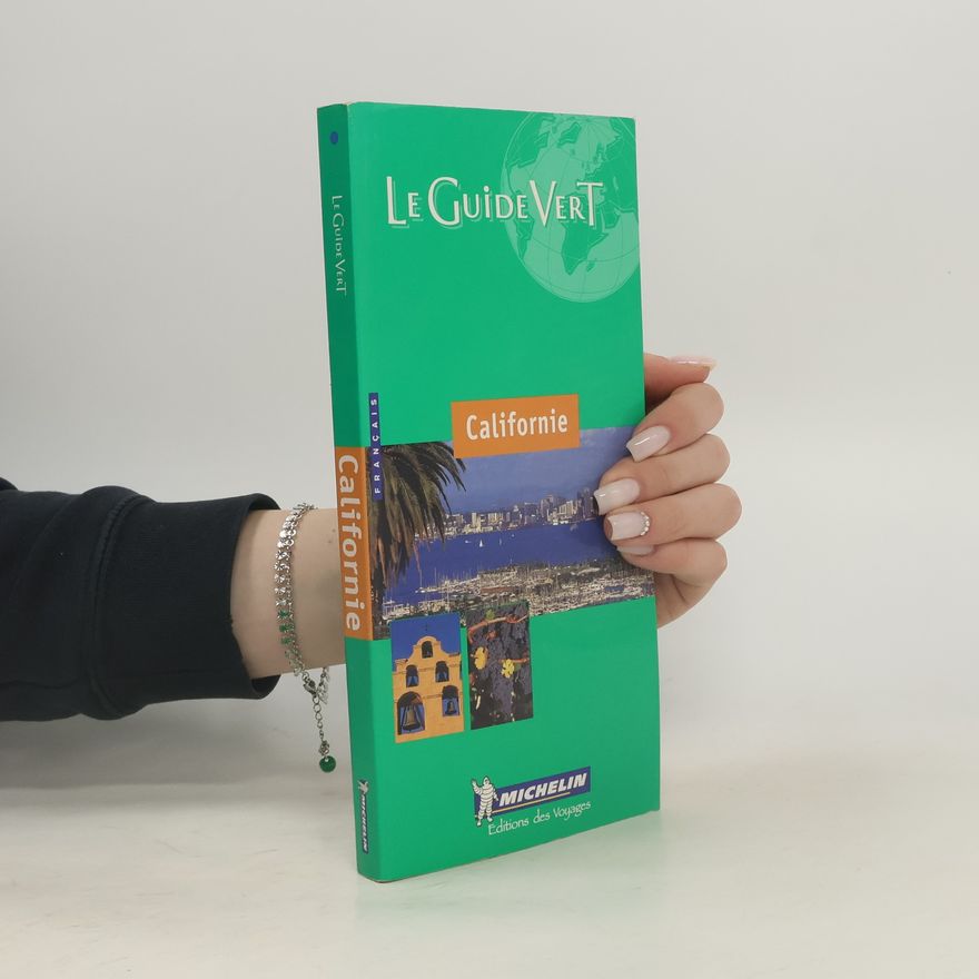 Michelin Michelin THE GREEN GUIDE Californie (French), 3e