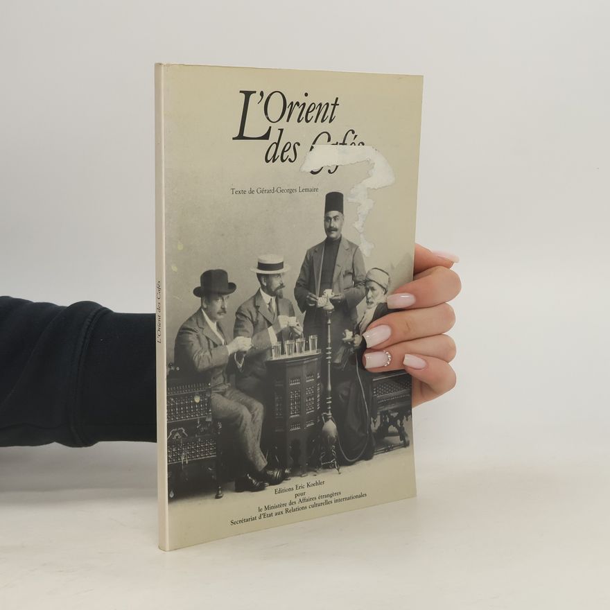 Gérard-Georges Lemaire L'Orient des café