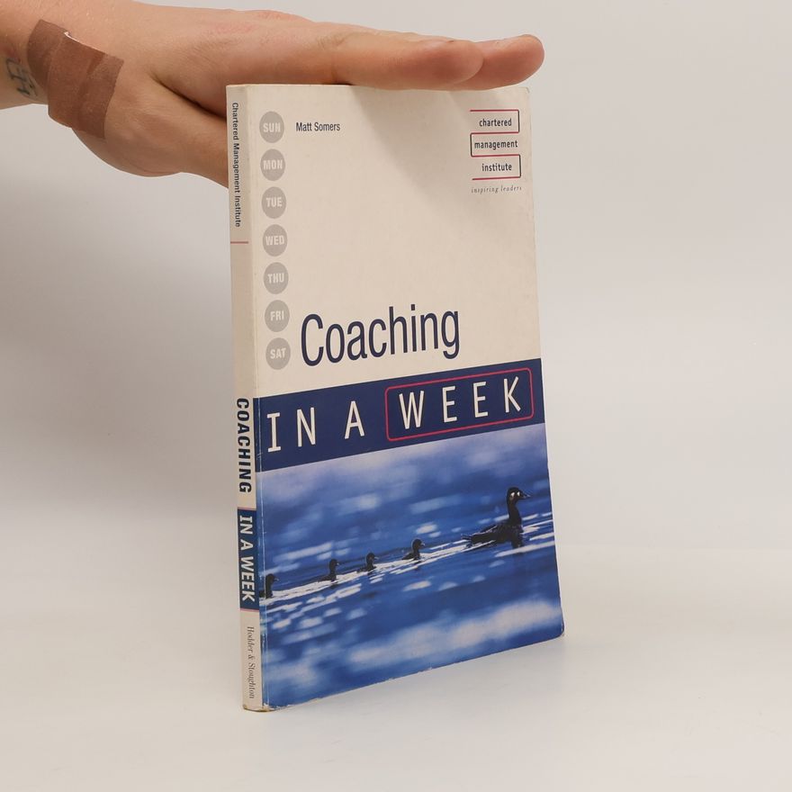 Matt Somers In a Week: Coaching in a Week