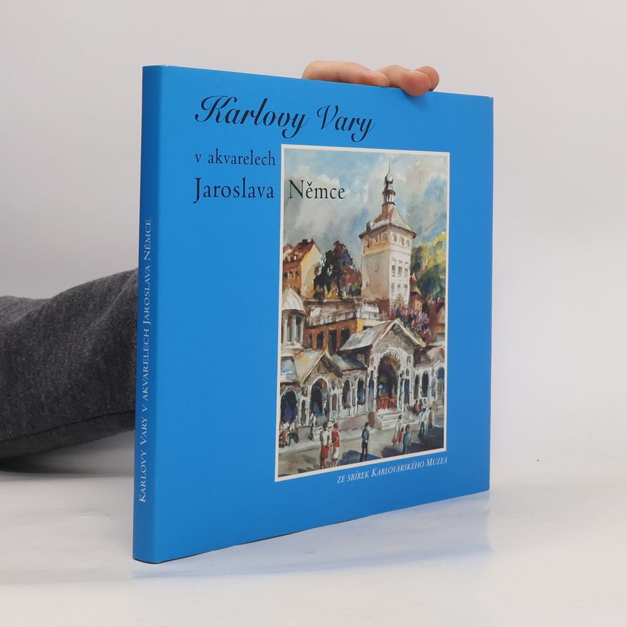 Stanislav Burachovič Karlovy Vary v akvarelech Jaroslava Němce