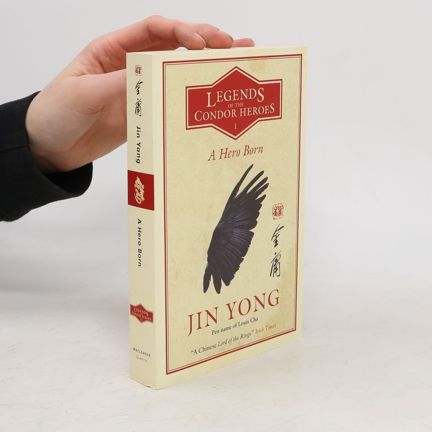 JIN. YONG Legends of the condor heroes I., A hero born