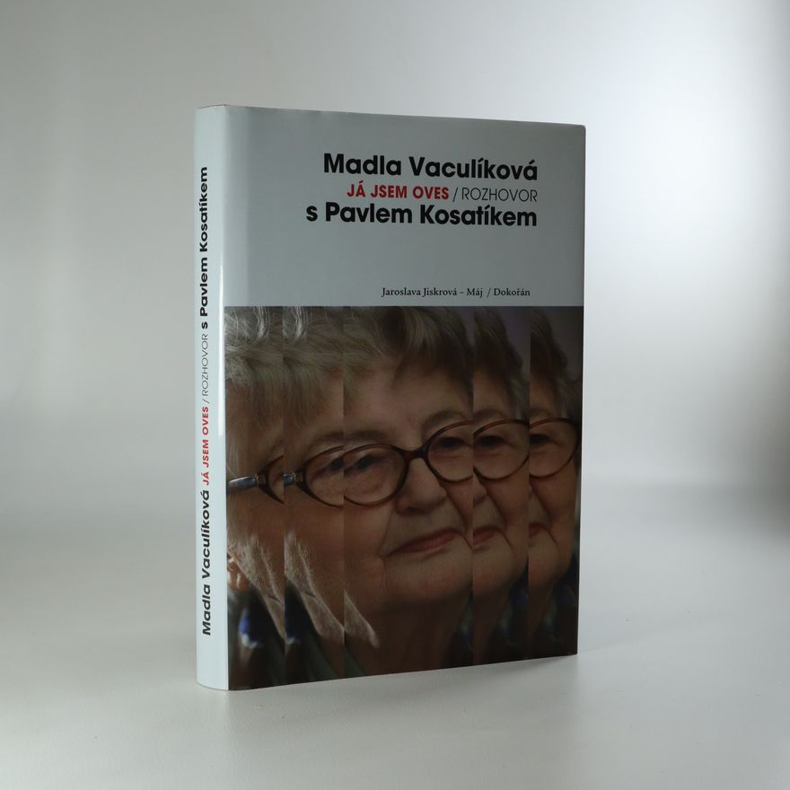 Madla Vaculíková Já jsem oves. Rozhovor s Pavlem Kosatíkem