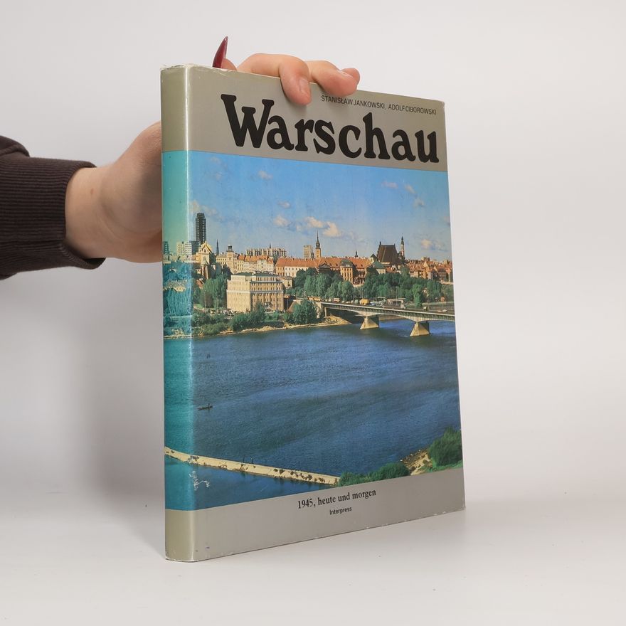 Adolf Oborowski Warschau 1945, Heute und Morgen