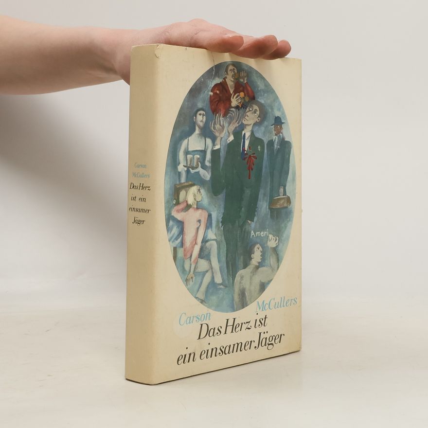 Carson McCullers Das Herz ist ein einsamer Jäger