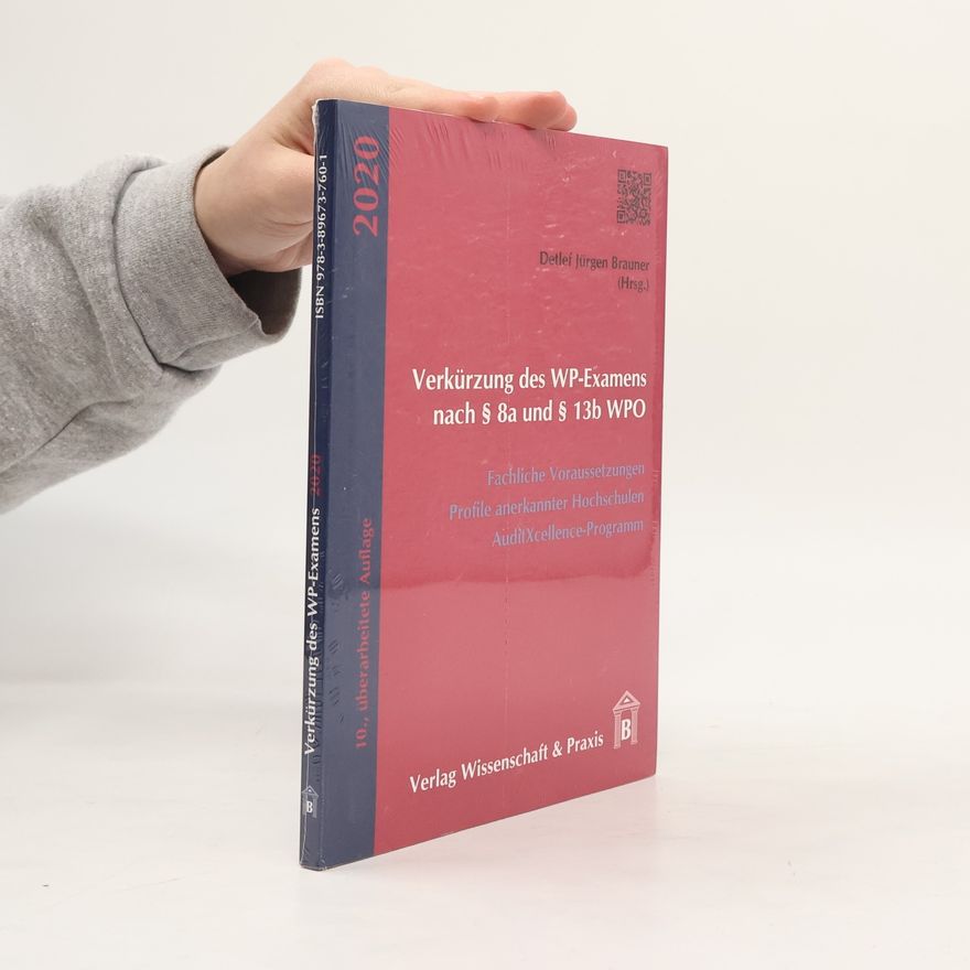 Detlef Jürgen Brauner Verkürzung des WP-Examens nach § 8a und § 13b WPO.