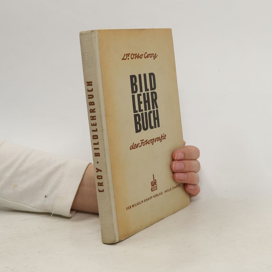 Otto Roman Croy Bildlehrbuch der Fotografie