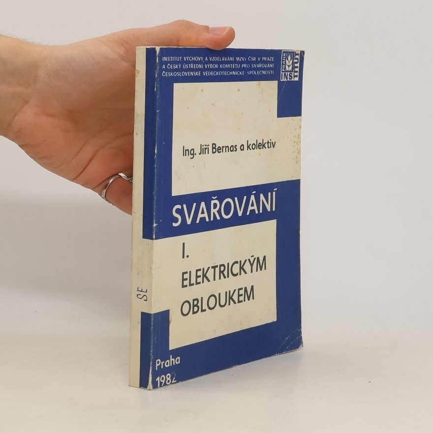 Jiří Bernas Svařování elektrickým obloukem