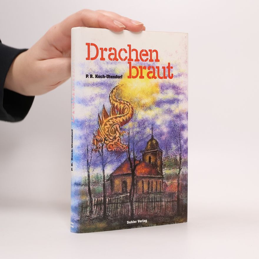 Paul Richard Koch Utendorf Drachenbraut
