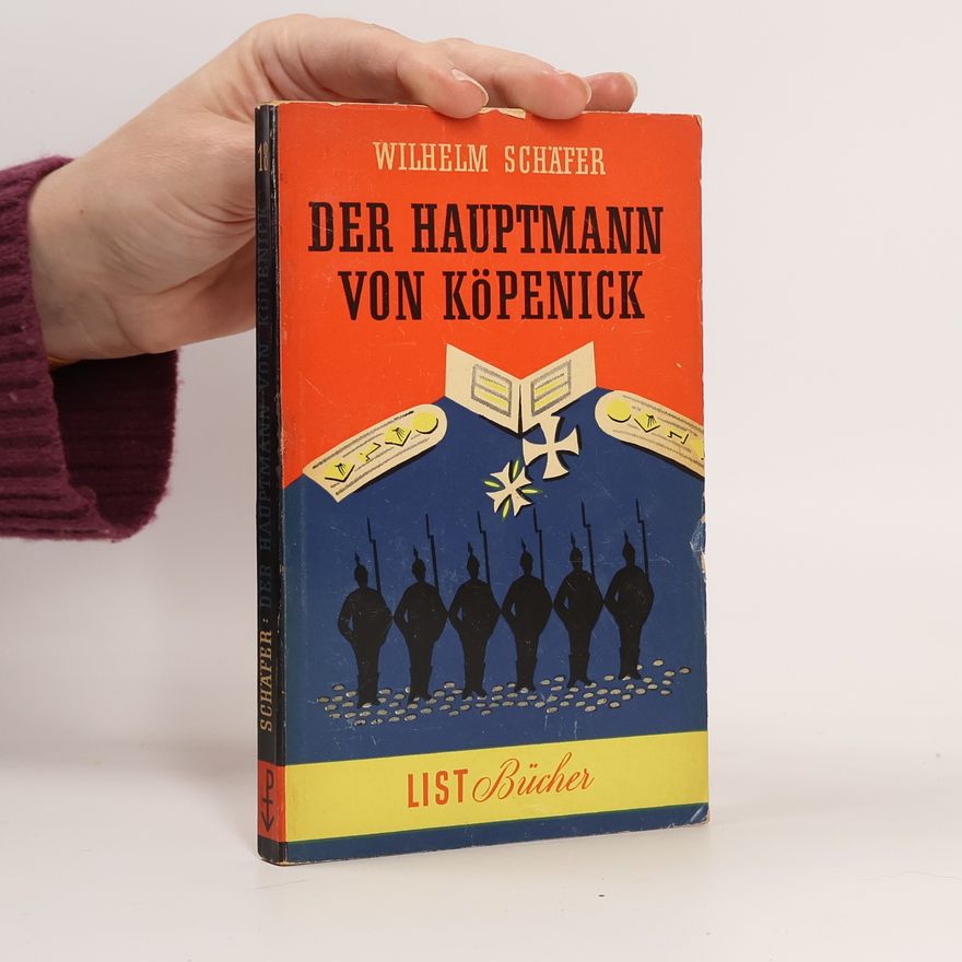 Wilhelm Schäfer Der Hauptmann von Köpenick
