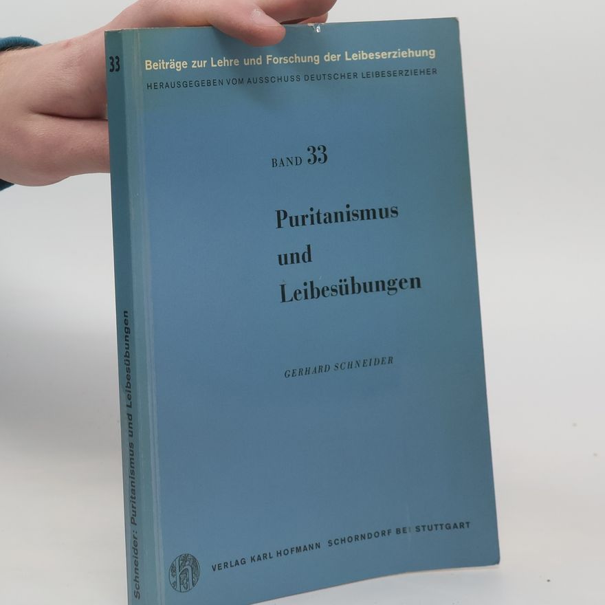 Gerhard Schneider Puritanismus und Leibesübungen, Band 33