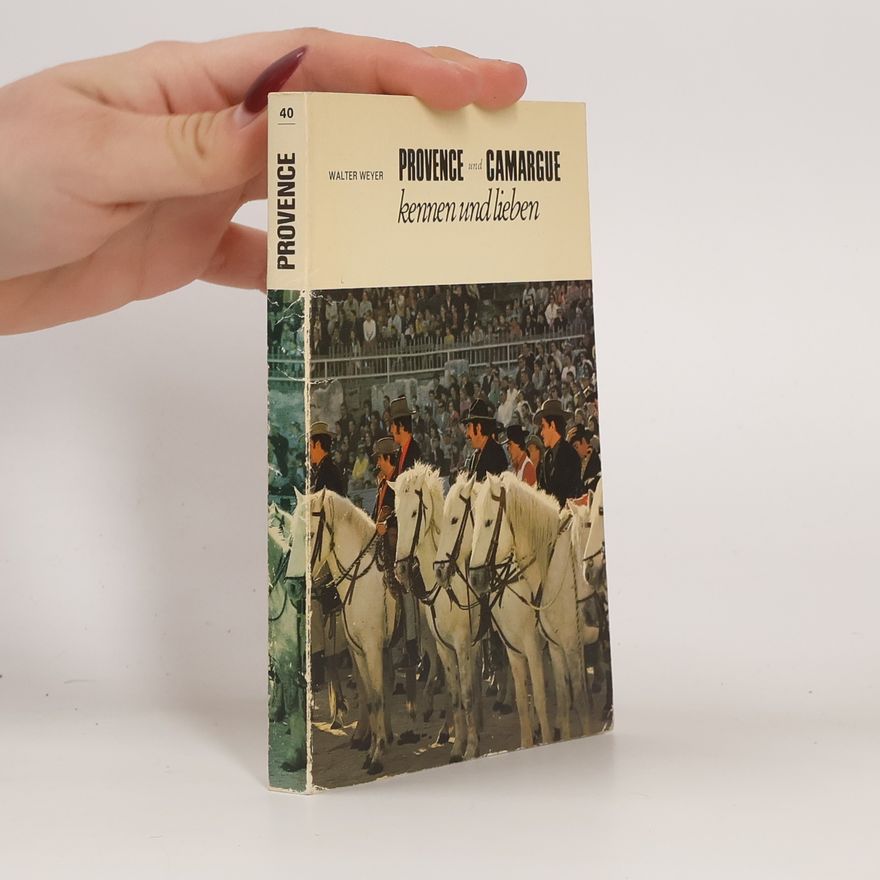 Walter Weyer Provence und Camargue kennen und lieben