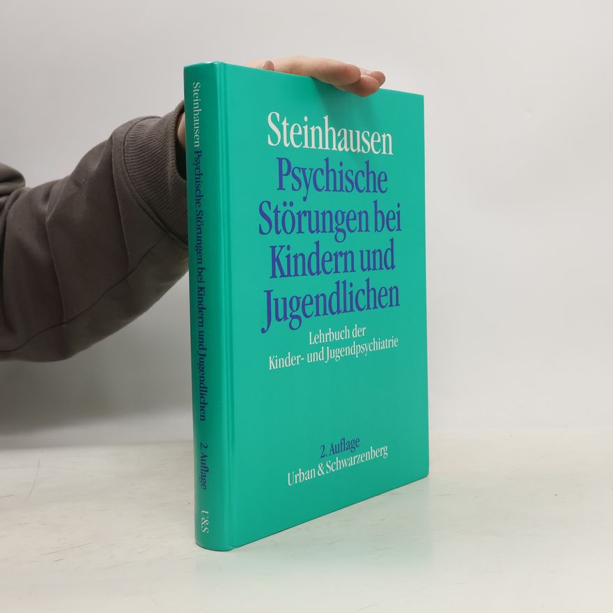 Hans Christoph Steinhausen Psychische Störungen bei Kindern und Jugendlichen - 2. Auflage
