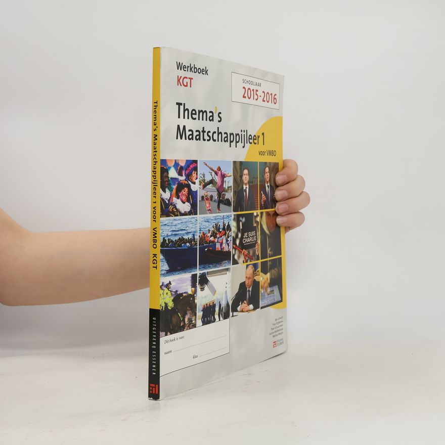 Janine Middelkoop Thema's Maatschappijleer 1 voor VMBO KGT-niveau Werkboek 2015-2016