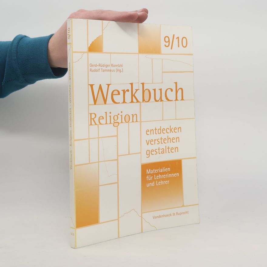 Gerd-Rüdiger Koretzki Kölner Beiträge zur Ethnopsychologie und Transkulturellen Psychologie - 9/10: Werkbuch Religion entdecken - verstehen - gestalten