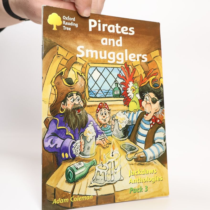 Adam Coleman Oxford Reading Tree: Stages 8-11: Jackdaws Anthologies: Pirates and Smugglers (Pack 3)