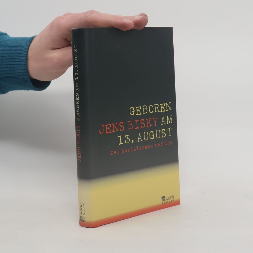 Jens Bisky Geboren am 13. August