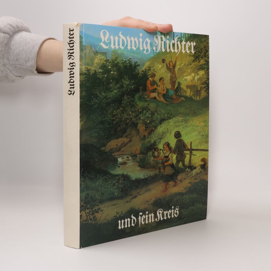 Adrian Ludwig Richter Ludwig Richter und sein Kreis
