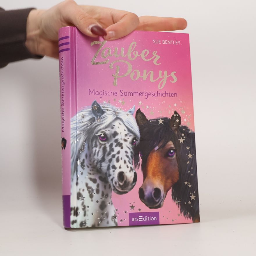 Sue Bentley Zauberponys - Magische Sommergeschichten