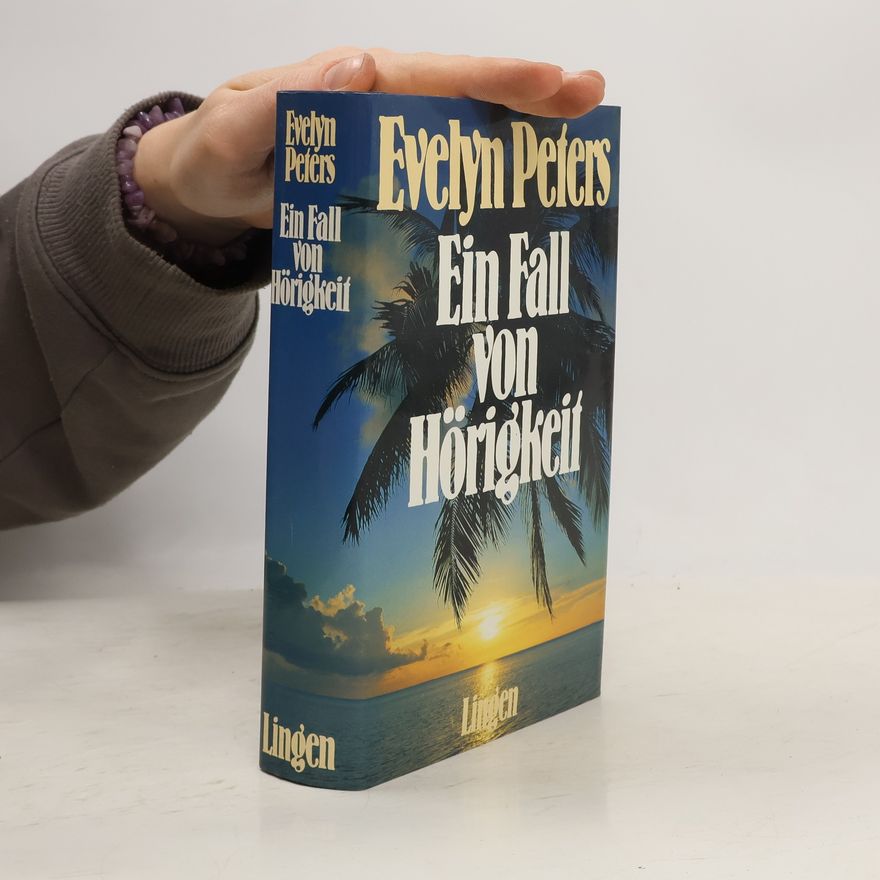 Evelyn Peters Ein Fall von Hörigkeit